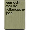 Vaartocht over de Hollandsche IJssel by P. Mourik