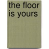 The Floor is Yours by Toon Verlinden