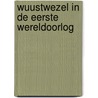 Wuustwezel in de Eerste Wereldoorlog door Guido Van Wassenhove