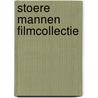 Stoere Mannen Filmcollectie door Onbekend