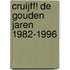 Cruijff! De gouden jaren 1982-1996