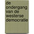 De ondergang van de Westerse democratie