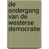 De ondergang van de Westerse democratie by Fred Hamburg