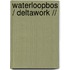 Waterloopbos / Deltawork //