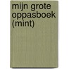 MIJN GROTE OPPASBOEK (MINT) door Studio Demico®