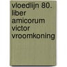 Vloedlijn 80. Liber Amicorum Victor Vroomkoning door Onbekend