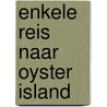 Enkele Reis naar Oyster Island by Mark Verwiel