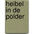 Heibel in de polder