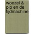 Woezel & Pip en de tijdmachine