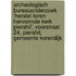Archeologisch Bureauonderzoek ‘Herstel Toren Hervormde Kerk Piershil’, Voorstraat 24, Piershil, Gemeente Korendijk