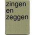 Zingen en zeggen