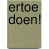 Ertoe doen! door Ron Van Es