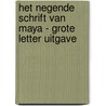 Het negende schrift van Maya - grote letter uitgave by Isabel Allende