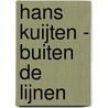 Hans Kuijten - Buiten de lijnen by Unknown