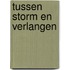 Tussen storm en verlangen