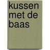 Kussen met de baas by Susan Meier