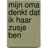 Mijn oma denkt dat ik haar zusje ben door Nicolle Christiaanse