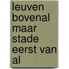Leuven bovenal maar Stade eerst van al door Marcel Daems