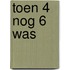 Toen 4 nog 6 was