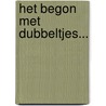 Het begon met dubbeltjes... by Jos van der Lans