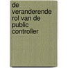 De veranderende rol van de public controller by Unknown