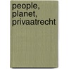 People, Planet, Privaatrecht by Unknown