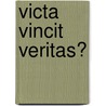 Victa vincit veritas? by S.M.A. Lestrade