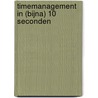 Timemanagement in (bijna) 10 seconden door Carel de Vries