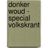 Donker woud - special Volkskrant