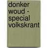 Donker woud - special Volkskrant by Nicole Krauss