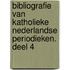 Bibliografie van Katholieke Nederlandse Periodieken. Deel 4