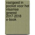 Vastgoed in pocket voor het Vlaamse Gewest 2017-2018 E-Book