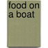 Food on a boat