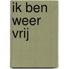 Ik ben weer vrij by Unknown