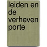 Leiden en de Verheven Porte door Cor Smit