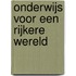 Onderwijs voor een rijkere wereld