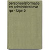 Personeelsformatie en administratieve RPR - bijw 5 door Onbekend