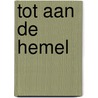 Tot aan de hemel door Nadia Le Jeune