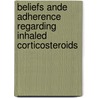 Beliefs ande adherence regarding inhaled corticosteroids by Sandra van Dulmen