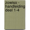 zowiso - handleiding deel 1-4 door Onbekend