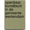 Openbaar kunstbezit in de gemeente Werkendam door M.P. Vaandrager