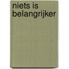Niets is belangrijker by Adyashanti