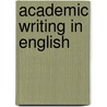 Academic Writing in English door Nicole Schmidt