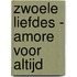 Zwoele liefdes - Amore voor altijd