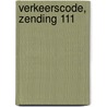 Verkeerscode, zending 111 by Inni publishers