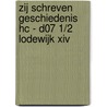 Zij schreven geschiedenis HC - D07 1/2 Lodewijk XIV by Morvan