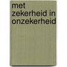 Met zekerheid in onzekerheid by Johannes I.M. Halman