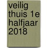 Veilig thuis 1e halfjaar 2018 door C. Sebo-Ros
