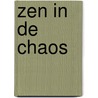 Zen in de chaos by Nanette Kant