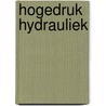Hogedruk Hydrauliek door Rob van den Brink